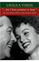But I Have Promises to Keep: My Life Before, With, and After Robert Taylor(English)