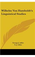 Wilhelm Von Humboldt's Linguistical Studies