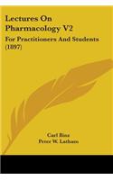 Lectures On Pharmacology V2