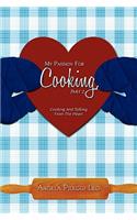 My Passion For Cooking, Part 2: Cooking And Talking From The Heart