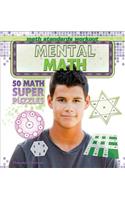 Mental Math: 50 Math Super Puzzles