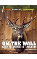 On the Wall: Record-Breaking Harvests