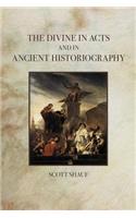 Divine in Acts and in Ancient Historiography