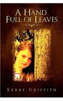 A Hand Full of Leaves