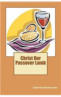 Christ Our Passover Lamb