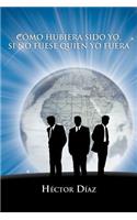 Como Hubiera Sido Yo, Si No Fuese Quien Yo Fuera