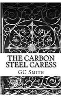 Carbon Steel Caress