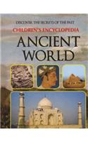 Childrens Ency Ancient World: Discover the Secrets of the Past