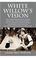White Willow's Vision