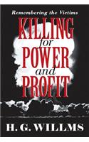 Killing for Power and Profit