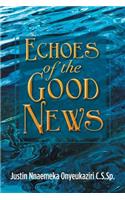 Echoes of the Good News: (English)