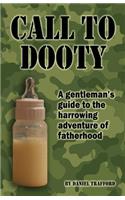 Call to Dooty: A gentleman's guide to the harrowing adventure of fatherhood