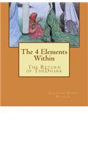 The 4 Elements Within (The Return of TheDhark): The Return of TheDhark(The 4 Elements Within)