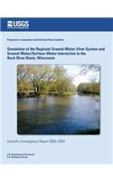 Simulation of the Regional Ground-Water-Flow System and Ground-Water/Surface-Water Interaction in the Rock River Basin, Wisconsin