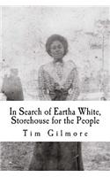 In Search of Eartha White, Storehouse for the People