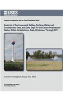 Analysis of Environmental Setting, Surface-Water and Groundwater Data, and Data Gaps for the Citizen Potawatomi Nation Tribal Jurisdictional Area, Oklahoma, Through 2011