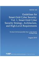 Guidelines for Smart Grid Cyber Security: Vol. 1, Smart Grid Cyber Security Strategy, Architecture, and High-Level Requirements
