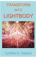 Transform Into Lightbody
