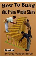 How To Build And Frame Winder Stairs