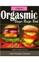 Orgasmic Burger Recipes