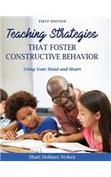 Teaching Strategies that Foster Constructive Behavior