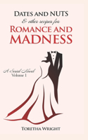 DATES and NUTS... & other recipes for ROMANCE and MADNESS