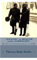 Nieggri in Moscow under Gorbachev
