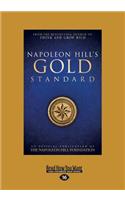 Napoleon Hill's Gold Standard: An Official Publication of the Napoleon Hill Foundation (Large Print 16pt): An Official Publication of the Napoleon Hill Foundation (Large Print 16pt)