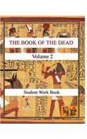 THE BOOK OF THE DEAD (VOLUME 2) Student Work Book