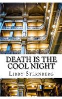 Death Is the Cool Night