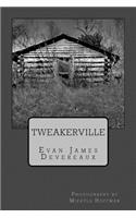 Tweakerville
