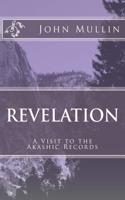 Revelation: A Visit to the Akashic Records