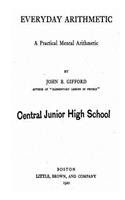 Everyday Arithmetic, a Practical Mental Arithmetic