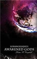 Lunangelique's Awakened Gods: (The Lunangelique)