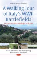 A Walking Tour of Italy's WWII Battlefields