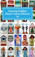 Dancing Dolphin Plastic Canvas Patterns 16: DancingDolphinPatterns.com(16 Dancing Dolphin Plastic Canvas Patterns)