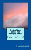 Creative Words Across Ever Changing Facets!
