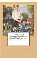 Lucy Maud Montgomery Short Stories, 1909 to 1922