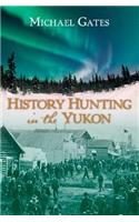 History Hunting in the Yukon