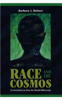 Race and the Cosmos: An Invitation to View the World Differently