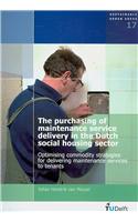 Purchasing of Maintenance Service Delivery in the Dutch Social Housing Sector: Optimising Commodity Strategies for Delivering Maintenance Services to