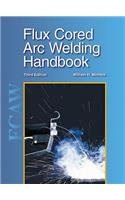 Flux Cored Arc Welding Handbook