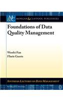 Foundations of Data Quality Management