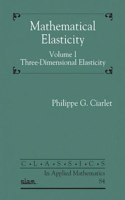 Mathematical Elasticity, Volume I