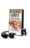 Shadows in the Jungle: The Alamo Scouts Behind Japanese Lines in World War II(Playaway Adult Nonfiction)