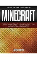 Minecraft: 70 Top Minecraft House & Survival Mode Ideas Exposed!: (Special 2 in 1 Exclusive Edition)(English)