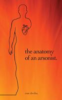 The anatomy of an arsonist.