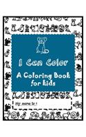 I Can Color: A Coloring Book for kids Ages 4-8