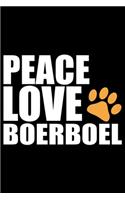 Peace Love Boerboel