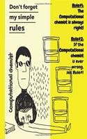 Computational chemist Rules: Lined 6 x 9 Journal with 100 Pages, To Write In, Friends or Family Gift